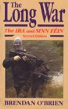 portada The Long War: The ira and Sinn Fein (en Inglés)