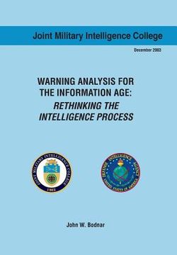 portada Warning Analysis for the Information Age: Rethinking the Intelligence Process (en Inglés)