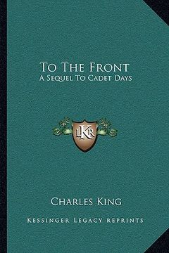 portada to the front: a sequel to cadet days (en Inglés)