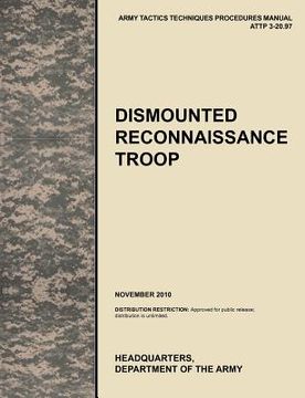portada dismounted recconnaisance troop: the official u.s. army tactics, techniques, and procedures (attp) manual 3.20-97 (november 2010) (en Inglés)
