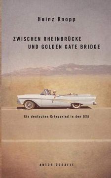 portada Zwischen Rheinbrücke und Golden Gate Bridge (en Alemán)