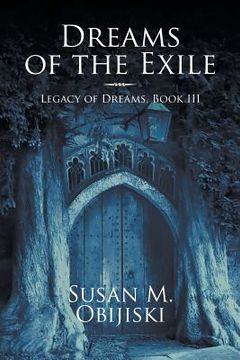 portada Dreams of the Exile: Legacy of Dreams, Book III (en Inglés)