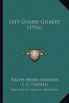 portada left guard gilbert (1916) (en Inglés)