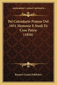 portada Pel Calendario Pratese Del 1851 Memorie E Studi Di Cose Patrie (1850) (in Italian)