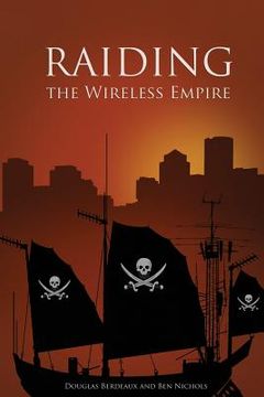 portada Raiding the Wireless Empire (en Inglés)