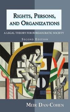 portada Rights, Persons, and Organizations: A Legal Theory for Bureaucratic Society (Second Edition) (in English)