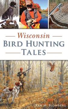 portada Wisconsin Bird Hunting Tales (en Inglés)