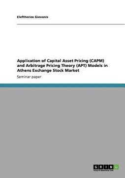 portada application of capital asset pricing (capm) and arbitrage pricing theory (apt) models in athens exchange stock market (en Inglés)
