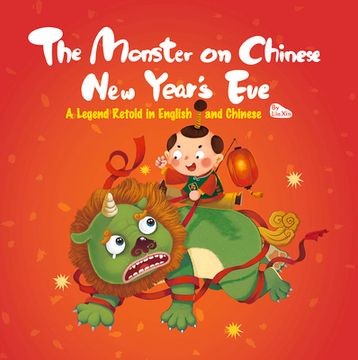 portada The Monster on Chinese new Year’S Eve: A Legend Retold in English and Chinese (en Inglés)