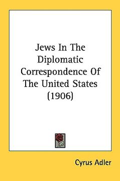 portada jews in the diplomatic correspondence of the united states (1906) (in English)