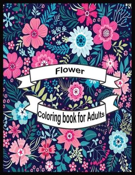 portada Flower coloring book for Adults (en Inglés)