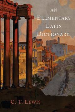 portada An Elementary Latin Dictionary (en Latin)