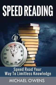 portada Speed Reading: Speed Read Your Way to Limitless Knowledge (en Inglés)
