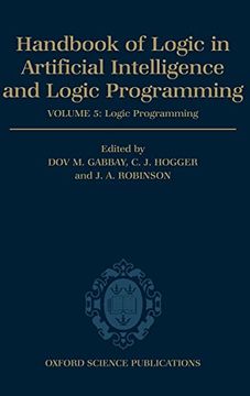 portada Handbook of Logic in Artificial Intelligence and Logic Programming: Volume 5: Logic Programming Volume 5: Logic Programming: (en Inglés)