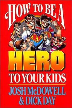 portada How to Be a Hero to Your Kids (in English)