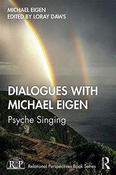portada Dialogues With Michael Eigen: Psyche Singing (Relational Perspectives Book Series) 
