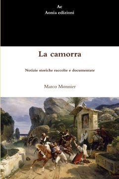 portada La camorra. Notizie storiche raccolte e documentate (in Italian)