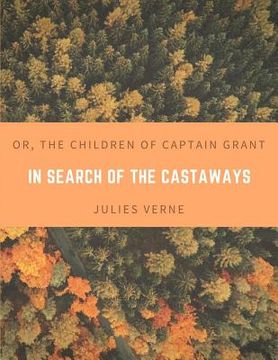 portada In Search of the Castaways; Or, The Children of Captain Grant