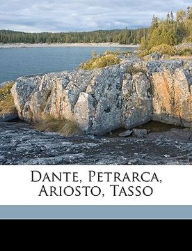 portada Dante, Petrarca, Ariosto, Tasso (en Italiano)