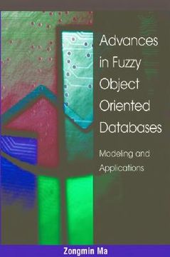 portada advances in fuzzy object-oriented databases: modeling and applications (en Inglés)
