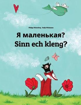 portada Ya malen'kaya? Sinn ech kleng?: Russian-Luxembourgish (Lëtzebuergesch): Children's Picture Book (Bilingual Edition) (en Ruso)