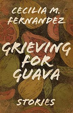 portada Grieving for Guava: Stories (University Press of Kentucky new Poetry & Prose Series) (in English)