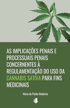 portada As implicações penais e processuais penais concernentes à regulamentação do uso da Cannabis sativa para fins medicinais (en Portugués)
