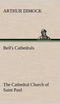 portada bell's cathedrals: the cathedral church of saint paul an account of the old and new buildings with a short historical sketch