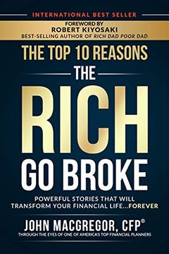 portada The top 10 Reasons the Rich go Broke: Powerful Stories That Will Transform Your Financial Life. Forever (in English)