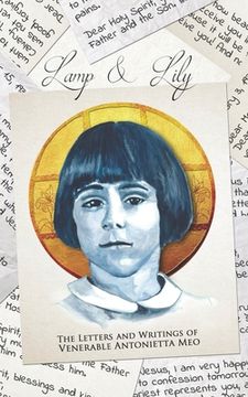 portada Lamp & Lily: The Letters and Writings of Venerable Antonietta Meo (en Inglés)