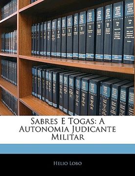 portada Sabres E Togas: A Autonomia Judicante Militar (in Portuguese)