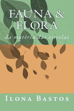 portada Fauna & Flora: da matéria das estrelas (en Portugués)
