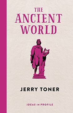portada The Ancient World: Ideas in Profile (en Inglés)