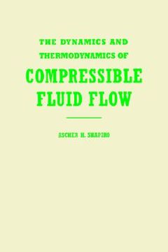 portada the dynamics and thermodynamics of compressible fluid flow (en Inglés)