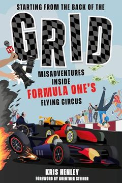 portada Starting from the Back of the Grid: Misadventures Inside Formula One's Flying Circus (in English)