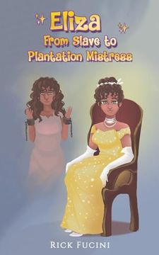 portada Eliza: From Slave to Plantation Mistress (en Inglés)