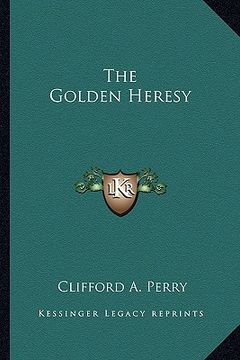 portada the golden heresy (en Inglés)