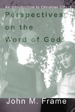 portada perspectives on the word of god: an introduction to christian ethics (en Inglés)
