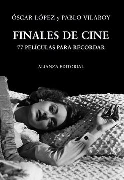 portada Finales de Cine: 77 Películas Para Recordar (Libros Singulares (Ls)) (in Spanish)