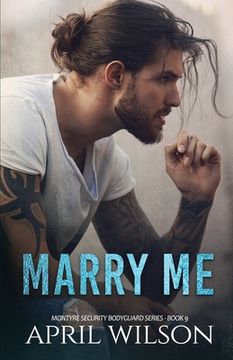 portada Marry Me - a novella: (McIntyre Security Bodyguard Series - Book 9) (en Inglés)