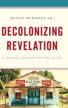 portada Decolonizing Revelation: A Spatial Reading of the Blues (en Inglés)