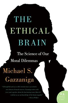 portada the ethical brain,the science of our moral dilemmas (en Inglés)