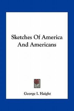 portada sketches of america and americans (en Inglés)