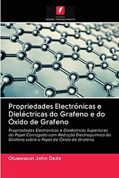 portada Propriedades Electrónicas e Dieléctricas do Grafeno e do Óxido de Grafeno (in Portuguese)