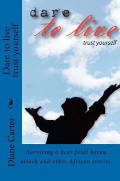 portada dare to live trust yourself (en Inglés)