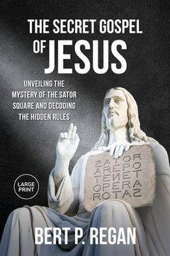 portada The Secret Gospel of Jesus: Unveiling the Mystery of the Sator Square and Decoding the Hidden Rules