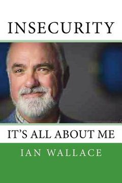 portada Insecurity: It's All about Me (en Inglés)