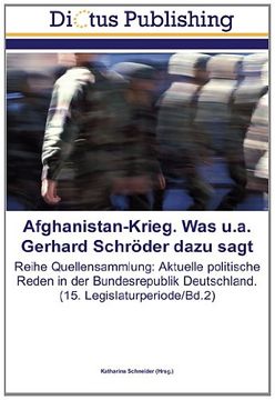 portada Afghanistan-Krieg. Was u.a. Gerhard Schröder dazu sagt: Reihe Quellensammlung: Aktuelle politische Reden in  der Bundesrepublik Deutschland. (15. Legislaturperiode/Bd.2)