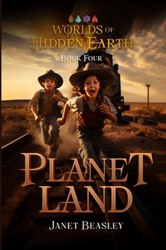 portada Book 4 Planet Land: Worlds of Hidden Earth (en Inglés)