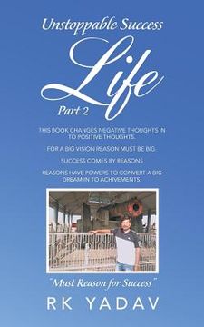 portada Unstoppable Success Life Part 2: "Must Reason for Success" (en Inglés)